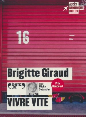 Vivre vite / Brigitte Giraud | Giraud, Brigitte. Auteur