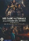 His Dark Materials saison 1 : A la croisée des mondes | Pullman, Philip. Instigateur