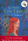 Le vieux Cric Crac | Muriel Bloch (1954-....). Auteur