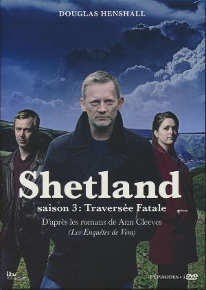 Shetland : saison 3 : traversée fatale / directors : Thaddeus O'Sullivan; Jan Matthys | O'Sullivan, Thaddeus