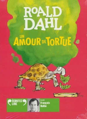 Un amour de tortue / Roald Dahl | Dahl, Roald. Auteur