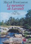 Le meunier de Lavault : roman | Michel Blondonnet (1944-....). Auteur
