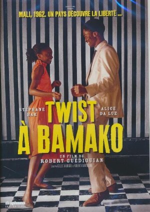 Twist à Bamako / Robert Guédiguian, réal., scénario | 