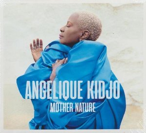 Mother nature | Kidjo, Angélique (1960-....). Interprète