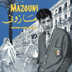 Un dandy en exil : Algérie-France 1969-1983 | Mazouni, Mohamed (1940-....). Chanteur