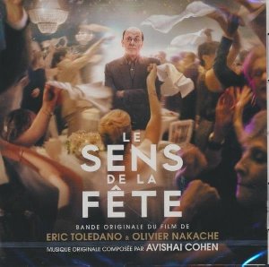 Sens de la fête (Le) : BO du film d'Olivier Nakache et Eric Tolédano