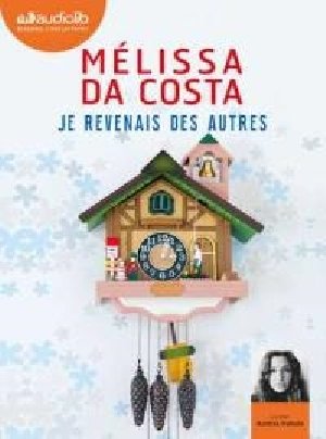 Je revenais des autres / Melissa Da Costa | Da Costa, Mélissa (1990-....)