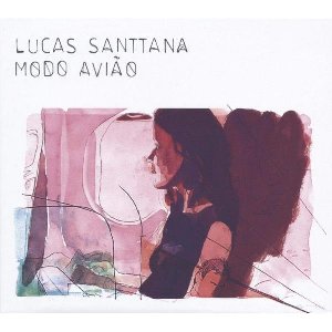 Modo aviao | Santtana, Lucas (19..-). Chanteur