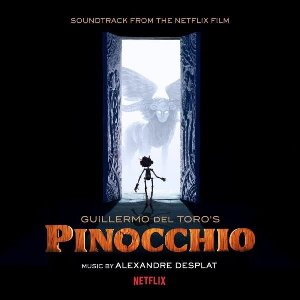 Guillermo del Toro's Pinocchio = Pinocchio : BO du film de Guillermo del Toro & Mark Gustafson | Desplat, Alexandre (1961-....)