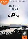 Sur l'autre rive | Emmanuel Grand (1966-....). Auteur