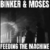 Feeding the machine | Binker And Moses. Musicien