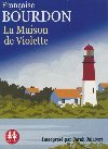 La maison de Violette | Françoise Bourdon (1953-....). Auteur