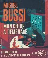 Mon coeur a déménagé : le destin de Folette | Michel Bussi (1965-....). Auteur