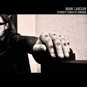 Straight songs of sorrow | Lanegan, Mark (1964-....). Chanteur