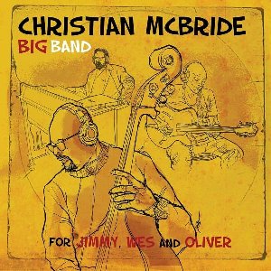 Big band for Jimmy, Wes and Oliver | McBride, Christian. Interprète