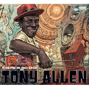 There is no end | Allen, Tony. Interprète
