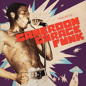 Cameroon Garage Funk | Multi-Artistes. Interprète