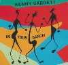 Do your dance ! | Garrett, Kenny (1960-....).