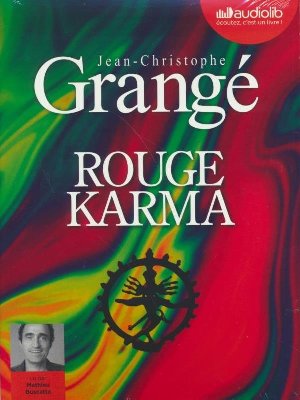 Rouge karma / Jean-Christophe Grangé | Grangé, Jean-Christophe. Auteur