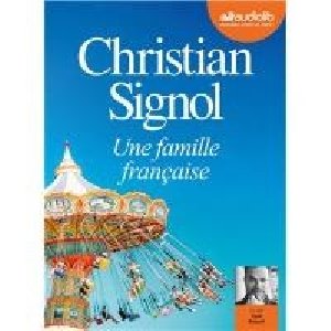 Une famille française / Christian Signol | Signol, Christian. Auteur