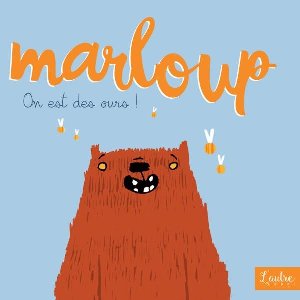 On est des ours ! | Marloup