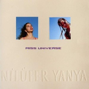 Miss universe | Yanya, Nilufer