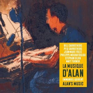 La Musique d'Alan | Carrothers, Bill. Piano. Chanteur
