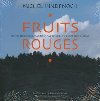Fruits rouges : contes inspirés des traditions amérindiennes d'Amérique du Nord | Michel Hindenoch (1946-....). Auteur