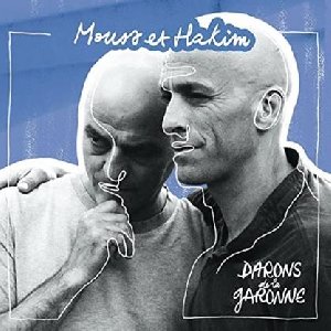Darons de la Garonne / Mouss et Hakim | Mouss et Hakim