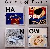 Happy now | Gang of Four