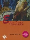 Edgar Degas, l'homme pressé | Françoise Barbe-Gall. Narrateur