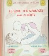 Le livre des massages pour les bébés | Gilles Diederichs. Auteur