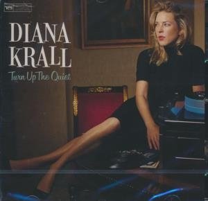 Turn up the quiet | Krall, Diana (1964-....)