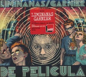 De pelicula / The Liminanas, groupe vocal et instrumental | Garnier, Laurent (1966-....). Interprète