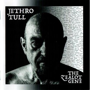 The Zealot gene / Jethro Tull, groupe vocal et instrumental | Jethro Tull (groupe). Interprète