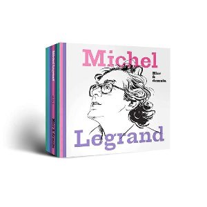 Hier & demain / Michel Legrand | Legrand, Michel (1932-....). Compositeur. Interprète. Chef d'orchestre. Musicien