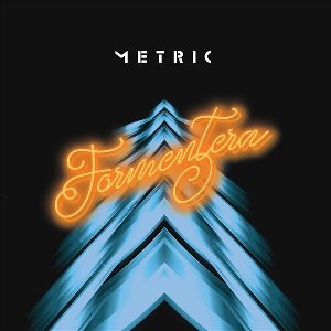 Formentera / Metric, groupe vocal et instrumental | Metric (groupe). Interprète. Auteur