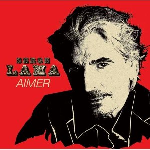 Aimer / Serge Lama, chant. | Lama, Serge (1943-....). Interprète