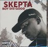Boy did good |  Skepta