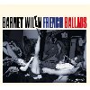 French ballads -bonus tr- 4 bonus tracks + 20 page booklet | Barney Wilen (1937-1996). Interprète