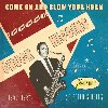 Come on and blow your horn : selected singles 1953-1957 | Chuck Higgins. Interprète