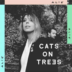 Alie / Cats On Trees | Cats On Trees. Interprète