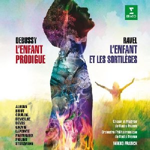 L'Enfant prodige de Debussy . L'Enfant et les sortilèges de Ravel / Roberto Alagna, T | Debussy, Claude. Compositeur