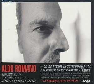 Mélodies en noir et blanc / Aldo Romano, comp. , batt. | Romano, Aldo