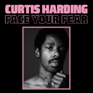 Face your fear / Curtis Harding, chant | Harding, Curtis. Chanteur