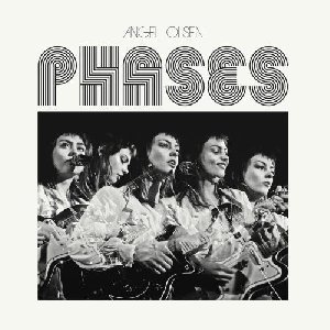 Phases / Angel Olsen | Olsen, Angel