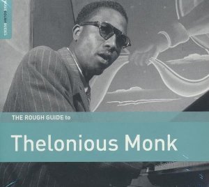 The Rough guide to Thelonious Monk / Thelonious Monk, p | Monk, Thelonious