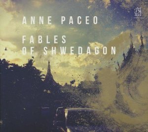 Fables of Shwedagon / Anne Paceo, comp. et batt. | Paceo, Anne. Compositeur. Batterie