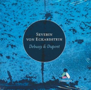 Debussy & Dupont / Severin von Eckardstein, p | Eckardstein, Severin von. Musicien