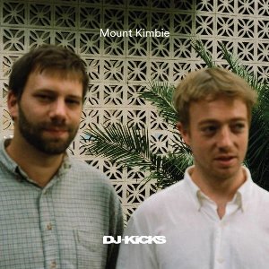 Dj-Kicks / Mount Kimbie, deejay | Merkey, Madalyn